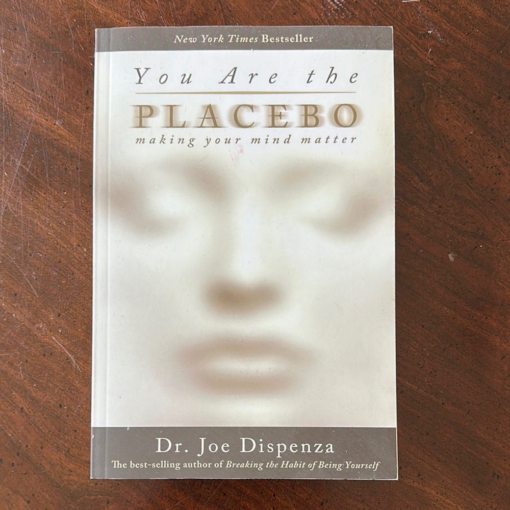 You Are the Placebo Book by Dr. Joe Dispenza